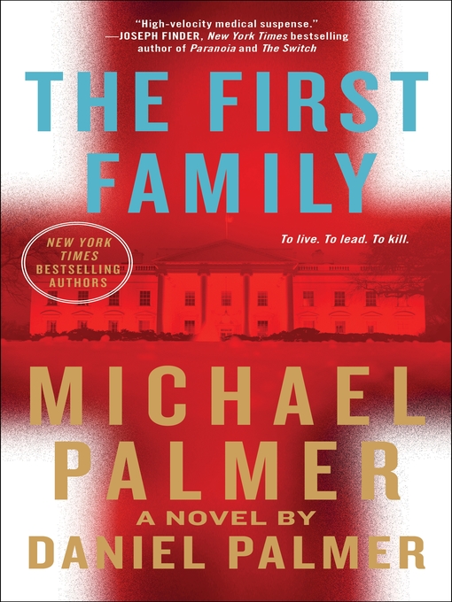 Title details for The First Family by Michael Palmer - Available